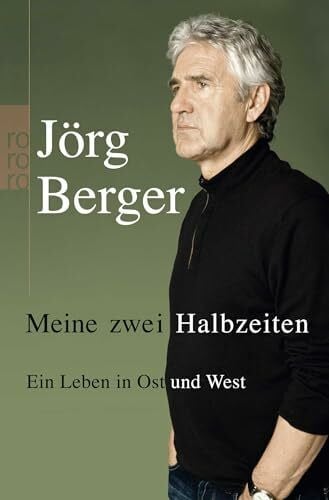 Carstensen, Regina Meine zwei Halbzeiten: Ein Leben in Ost und West