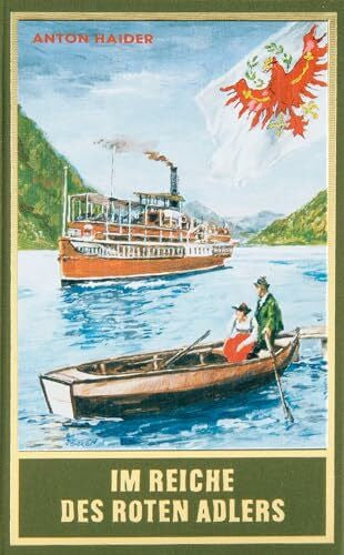 Anton Haider Im Reiche des roten Adlers. Karl May und Tirol