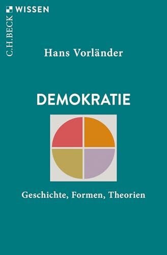 Vorländer, Hans Demokratie: Geschichte, Formen, Theorien (C.H.BECK Wissen)