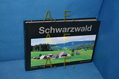 Bordelius, Ralph von Schwarzwald: Entdecken - Erleben - Geniessen