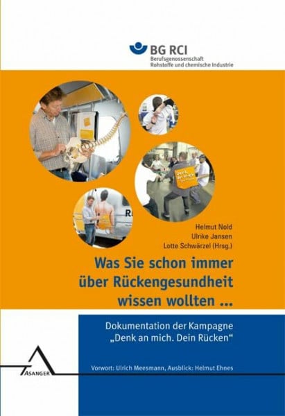 Schwärzel, Lotte Was Sie schon immer über Rückengesundheit wissen wollten: Dokumentation der Kampagne „Denk an mich. Dein Rücken“