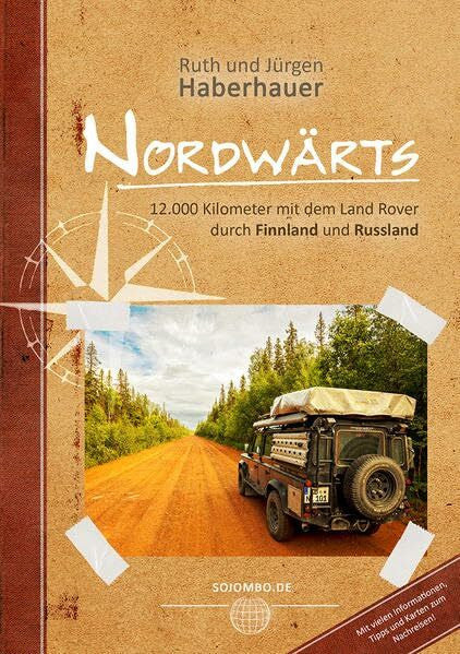 Haberhauer, Ruth Nordwärts: 12.000 Kilometer mit dem Land Rover durch Finnland und Russland
