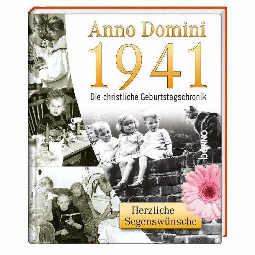 Anno Domini 1941: Die christliche Geburtstagschronik