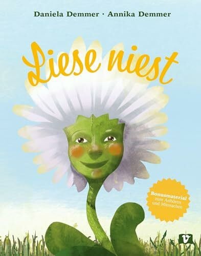 Demmer, Daniela Liese niest: Wie aus einem Löwenzahn eine Pusteblume wird – und die Frühlingswiese erblüht. Frühlingsgeschichte über Freundschaft und die Wunder der Natur. Vorlesebuch ab 3 Jahren