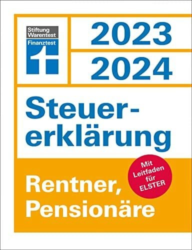 Pohlmann, Isabell Steuererklärung 2023/2024 für Rentner und Pensionäre - Steuern sparen leicht gemacht, mit praktischen Beispielen und Steuertipps: Mit Leitfaden für Elster