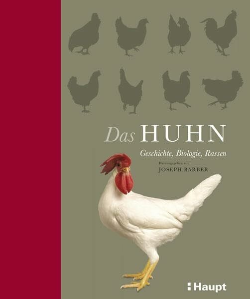 Schmidt-Wussow, Susanne Das Huhn: Geschichte, Biologie, Rassen