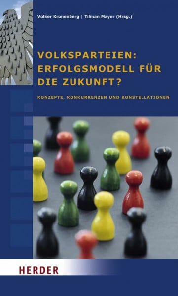 Seitz, Norbert Volksparteien: Erfolgsmodell für die Zukunft?: Konzepte, Konkurrenten und Konstellationen