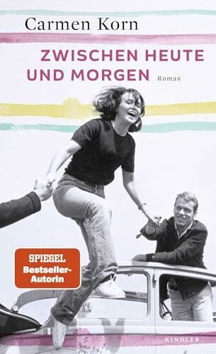 Korn, Carmen Zwischen heute und morgen (Drei-Städte-Saga, Band 2)