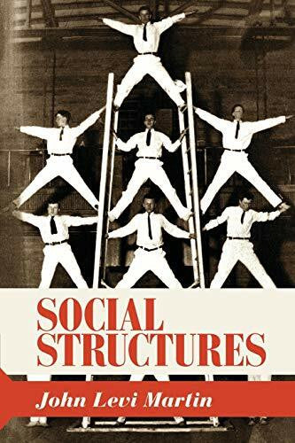 Martin, John Levi Social Structures