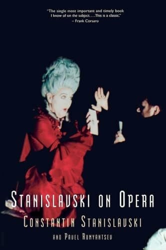 Stanislavski, Constantin Stanislavski On Opera
