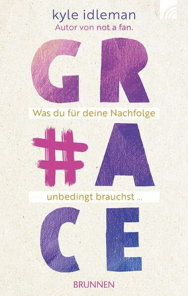 Hübsch, Renate #Grace: Was du für deine Nachfolge unbedingt brauchst