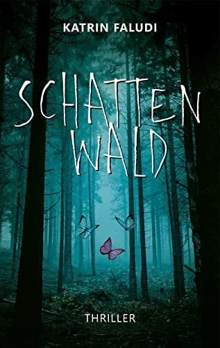Faludi, Katrin Schattenwald: Thriller