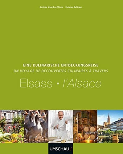 Christian Bullinger Eine kulinarische Entdeckungsreise Elsass