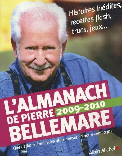Bellemare, Pierre Almanach 2009-2010 de Pierre Bellemare (L'): Pour que chaque jour soit un bon jour