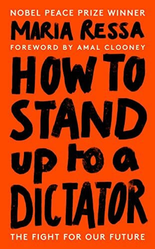 Ressa, Maria How to Stand Up to a Dictator: Radio 4 Book of the Week