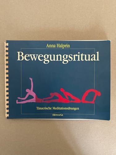 Halprin, Anna Bewegungsritual