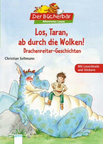 Egger, Sonja Los, Taran, ab durch die Wolken! Drachenreiter-Geschichten. Der Bücherbär: Allererstes Lesen