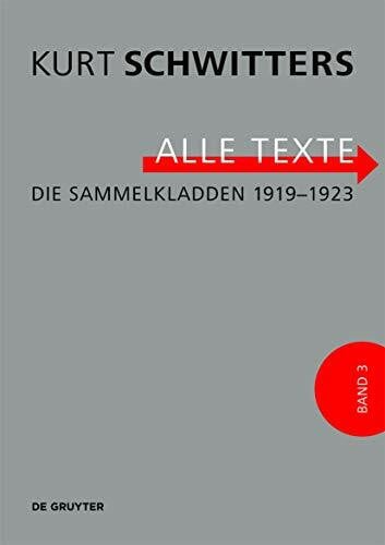 Sprengel Museum Hannover Die Sammelkladden 1919-1923: 'Bleichsucht und Blutarmut', 'Gästebuch für die Merzausstellung', 'Schwarzes Notizbuch VI', '8 uur', 'Kritiken. ... lose Kritiken (Kurt Schwitters. Alle Texte)