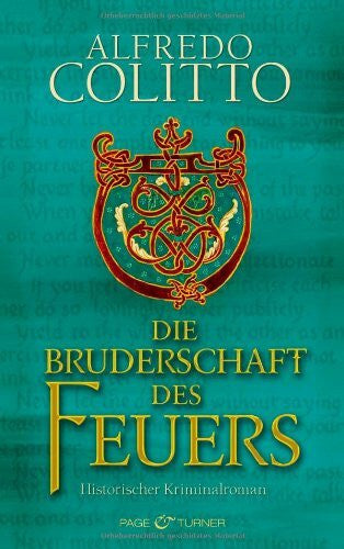 Schmidt, Katharina Die Bruderschaft des Feuers: Historischer Kriminalroman