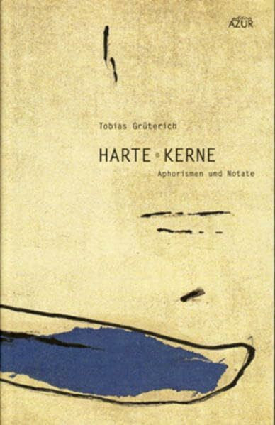 Pfannenschmidt, Helge Harte Kerne: Aphorismen und Notate