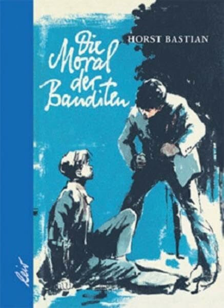 Klamann, Kurt Die Moral der Banditen