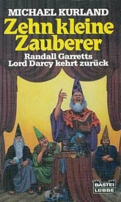 Kurland, Michael Zehn kleine Zauberer: Ein Lord-Darcy-Roman (Fantasy. Bastei Lübbe Taschenbücher)