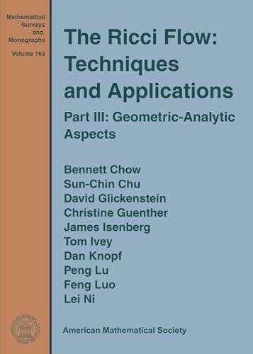 Isenberg, James The Ricci Flow: Techniques and Applications: Geometric-Analytic Aspects (Mathematical Surveys and Monographs, 163, Band 163)