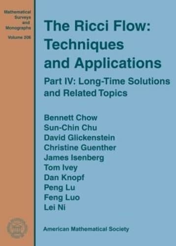 Isenberg, James The Ricci Flow: Techniques and Applications: Long-time Solutions and Related Topics (Mathematical Surveys and Monographs, 206, Band 206)
