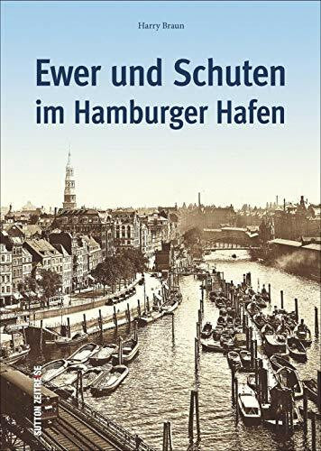Braun, Harry Ewer und Schuten im Hamburger Hafen (Bilder der Schifffahrt)