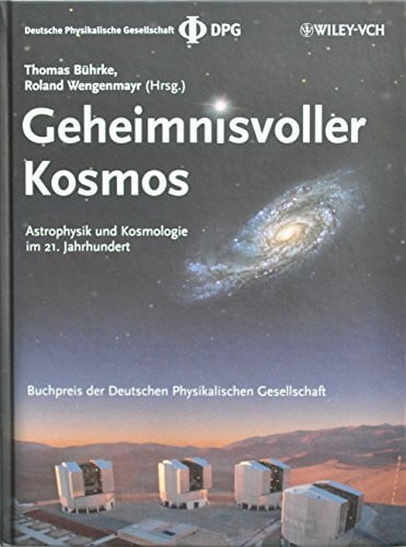 Roland Wengenmayr Geheimnisvoller Kosmos: Astrophysik und Kosmologie im 21. Jahrhundert
