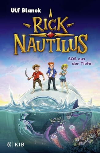 Blanck, Ulf Rick Nautilus - SOS aus der Tiefe: Eine tolle Abenteuerserie für Jungs und Mädchen ab 7