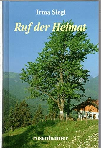 Siegl, Irma Ruf der Heimat