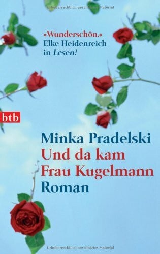 Minka Pradelski Und da kam Frau Kugelmann