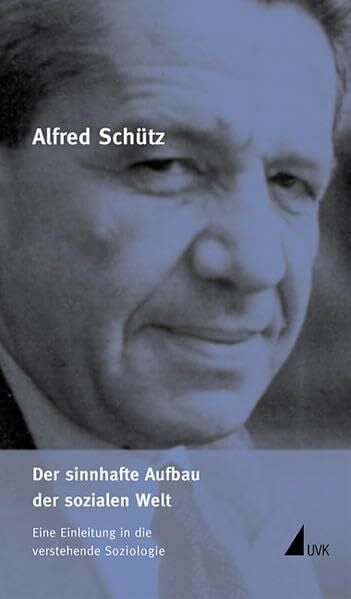 Renn, Joachim Der sinnhafte Aufbau der sozialen Welt: Eine Einleitung in die verstehende Soziologie (Alfred Schütz Werkausgabe)