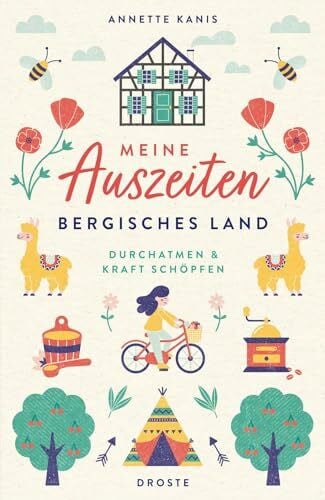 Kanis, Annette Meine Auszeiten - Bergisches Land: Durchatmen & Kraft schöpfen