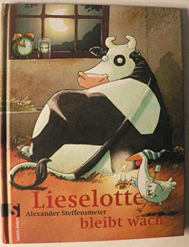 Steffensmeier, Alexander Lieselotte bleibt wach: Bilderbuch über Schlaflosigkeit für Kinder ab 4 (Bilderbücher von Kuh Lieselotte, Band 4)