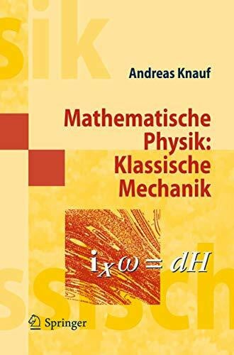Knauf, Andreas Mathematische Physik: Klassische Mechanik (Masterclass)