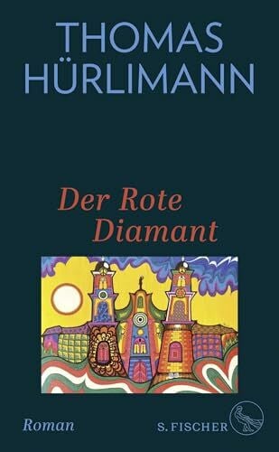 Hürlimann, Thomas Der Rote Diamant: Roman