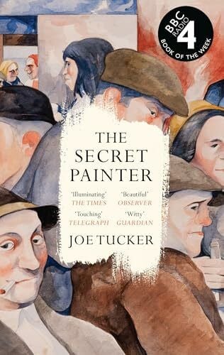 Tucker, Joe The Secret Painter: A SUNDAY TIMES BESTSELLER