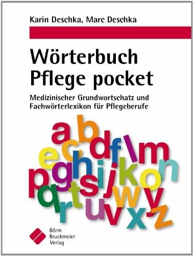 Deschka, Marc Wörterbuch Pflege pocket : Medizinischer Grundwortschatz und Fachwörterlexikon für Pflegeberufe