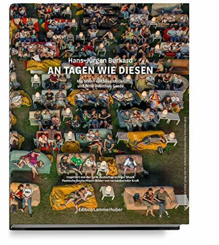 Müller, Silke AN TAGEN WIE DIESEN: Ein poetisches Deutschland-Bild von verzaubernder Kraft