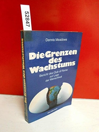 Meadows, Dennis Die Grenzen des Wachstums. Bericht des Club of Rome zur Lage der Menschheit