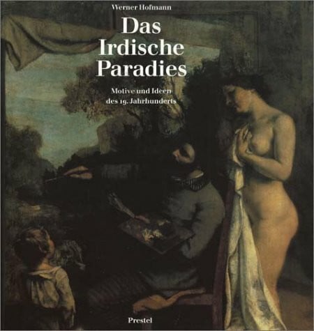 Hofmann, Werner Das Irdische Paradies