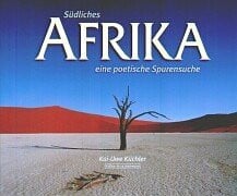 Küchler, Kai U Südliches Afrika: Eine poetische Spurensuche (Edition Art & Adventure)