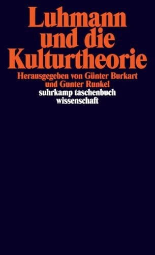 Runkel, Gunter Luhmann und die Kulturtheorie (suhrkamp taschenbuch wissenschaft)