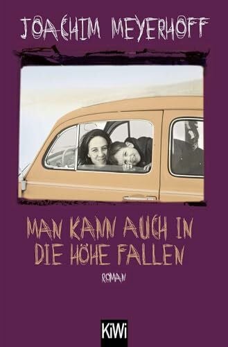 Meyerhoff, Joachim Man kann auch in die Höhe fallen: Roman (Alle Toten fliegen hoch, Band 6)