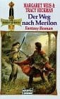 Hickman, Tracy Der Weg nach Merilon: Die Saga vom Dunklen Schwert (Fantasy. Bastei Lübbe Taschenbücher)