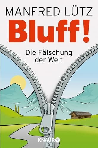 Lütz, Dr. Manfred BLUFF!: Die Fälschung der Welt