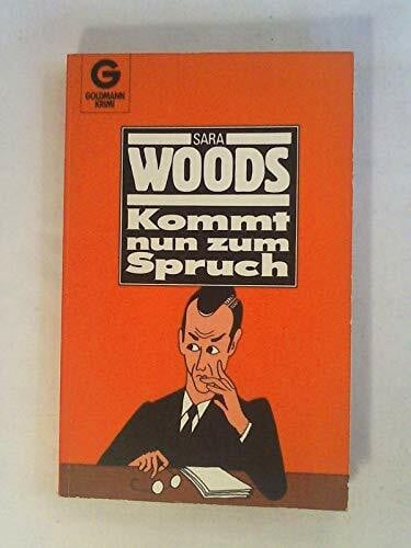 Woods, Sara Kommt nun zum Spruch. Kriminalroman.