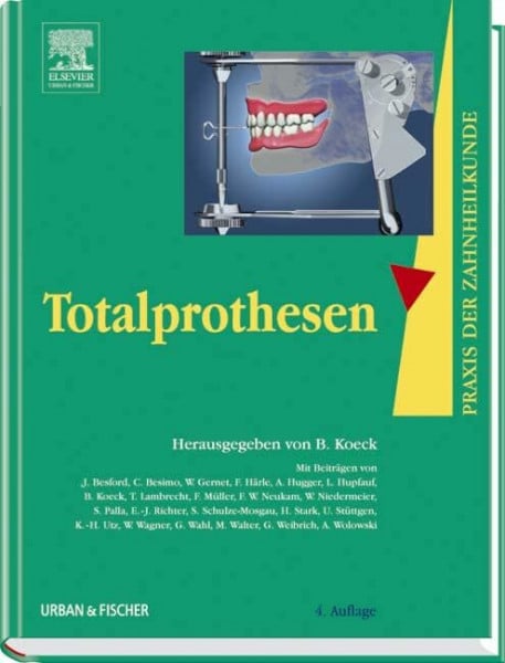 Koeck, Bernd Totalprothesen: Praxis der Zahnheilkunde Band 7 (Praxis der Zahnheilkunde - PdZ)